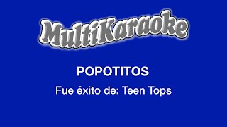 Popotitos  Multikaraoke  Fue Éxito De Teen Tops [upl. by Irep]