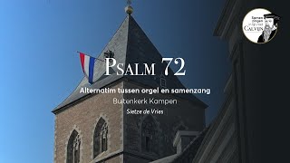 Psalm 72  Alternatim orgelsamenzang  Sietze de Vries  Buitenkerk Kampen [upl. by Ahsertal]