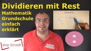 schriftliches Dividieren mit Rest  Mathematik  Lehrerschmidt [upl. by Spiegelman472]