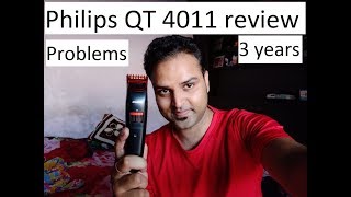 Philips QT 4011 review after 3 years Problems i faced Best buy link in description [upl. by Chappy125]