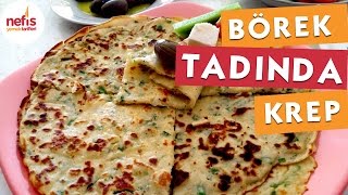 Börek Tadında Krep Tarifi [upl. by Rech]