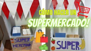 Cómo hacer un SUPERMERCADO ✅🍒🍓🍍 de cartón para niños 🎉👏 [upl. by Neeham]