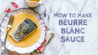 Classic Beurre Blanc Recipe French Butter Sauce [upl. by Barthol]