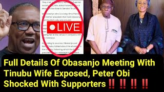 Details Of Obasanjo Meeting With Tinubu Wife Exposed Peter Obi Shocked With Supporters [upl. by Liebman]