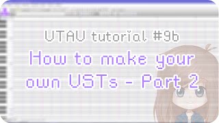 【UTAU tutorial 9b】 How to make your own USTs 【Part 2】 [upl. by Flanders930]