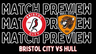 BRISTOL CITY VS HULL CITY I MATCH PREVIEW [upl. by Lexa763]