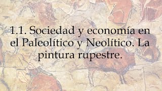 11 Sociedad y economía en el Paleolítico y el Neolítico Pintura rupestre [upl. by Enidlarej177]