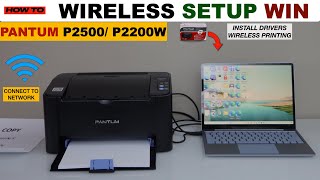 Pantum P2500W P2200W Wireless Setup Windows Laptop or PC Install Drivers Wireless Printing Video [upl. by Chloris]