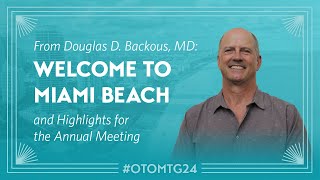 Welcome to Miami Beach and Highlights for the Annual Meeting [upl. by Dang634]