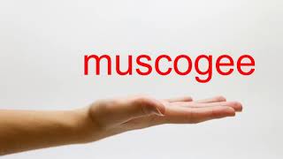 How to Pronounce muscogee  American English [upl. by Kimball]