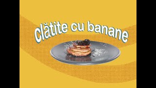 Clatite Americane cu banane si dulceata de visine [upl. by Juetta928]