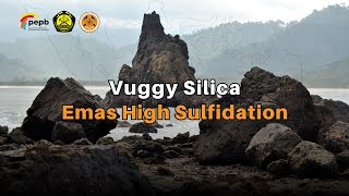 Vuggy Silica  Emas High Sulfidation [upl. by Iretak]