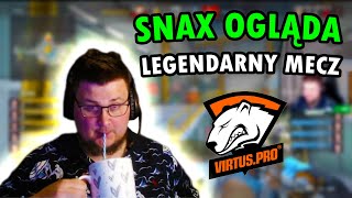 SNAX OGLĄDA LEGENDARNY MECZ VIRTUSPRO [upl. by Chatwin540]