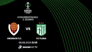 VIKINGUR REYKJAVIK  TALLINNA FC FLORA UEFA CONFERENCE LEAGUE 1 voor [upl. by Wershba338]