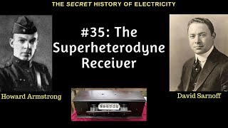 David Sarnoff Howard Armstrong amp the Superheterodyne Receiver [upl. by Harlan]