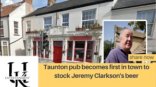 Taunton pub becomes first in town to stock Jeremy Clarksons beer [upl. by Katy]