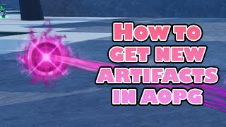 AOPG How To Get New Artifacts NEW ARTIFACT ABILITY SYSTEM [upl. by Assillam]