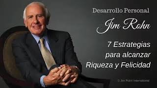 7 Estrategias para alcanzar Riqueza y Felicidad  Jim Rohn Capítulos 12 y 3 [upl. by Siryt]