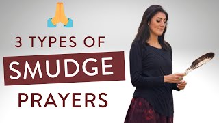 3 Types of Smudge Prayers WHEN to USE each SMUDGING Prayer🔥 [upl. by Tyrus668]