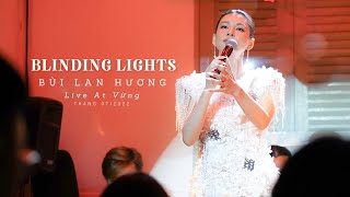 Blinding Lights  Bui Lan Huongs Cover  Live at Vừng [upl. by Ecinereb]