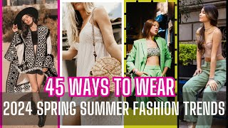 MOST WEARABLE SPRING SUMMER 2024 FASHION TRENDS AND HOW TO STYLE THEM [upl. by Ssor]