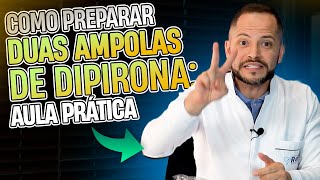 Preparo da Dipirona Endovenosa  Como preparar 2 ampolas de Dipirona NA PRÁTICA [upl. by Nefen]