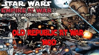 Star Wars Empire At War Forces Of Corruption Old Republic At War Mod Gameplay  The Mandalorian War [upl. by Katuscha]