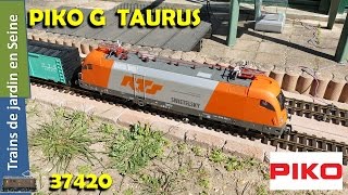 PIKO G  37420  SCALE 1225 AUSTRIAN ELOK TAURUS ELECTRIC LOCOMOTIVE  Garden Railway [upl. by Olatha]