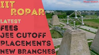 IIT ROPAR  IIT ROPAR PLACEMENTS  IIT ROPAR NEW BRANCH  IIT ROPAR FEES  IIT ROPAR CUTOFF [upl. by Virginia]