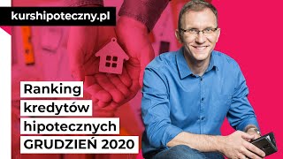 Ranking kredytów hipotecznych GRUDZIEŃ 2020 [upl. by Elyrehc943]