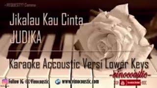 Judika  Jikalau Kau Cinta Karaoke Piano Versi Lower Keys [upl. by Ammann461]