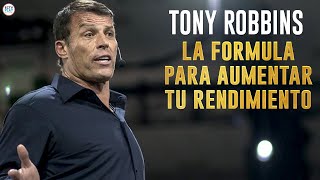 La Fórmula Para AUMENTAR TU RENDIMIENTO  Tony Robbins en Español [upl. by Madelaine27]