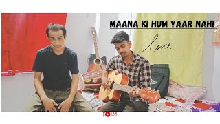 Maana Ki Hum Yaar Nahi  Musafirs  Guitar Version  liveperformance music singing [upl. by Edyaj]