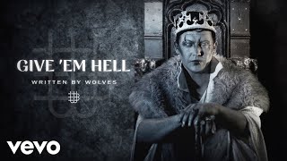 Written By Wolves  GIVE EM HELL Official Music Video [upl. by Annaesor268]