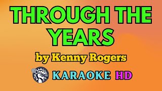 Through the Years KARAOKE by Kenny Rogers 4K HD samsonites [upl. by Adaminah223]