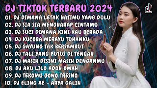 DJ TIKTOK TERBARU 2024  DJ DIMANA LETAK HATIMU YANG DULU x DJ SIA SIA MENGHARAP CINTAMU FULL BASS [upl. by Etnod1]