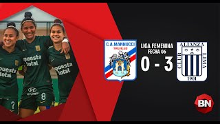 Mannucci 0  3 Alianza Lima  Liga Femenina Fecha 06 [upl. by Elram413]