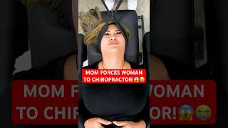 MOM FORCES WOMAN TO CHIROPRACTOR😱😭neckpain Chiropractic Trending Short [upl. by Curley788]