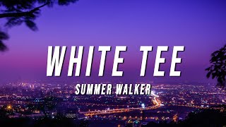 Summer Walker  White Tee TikTok Remix Lyrics [upl. by Frederiksen]