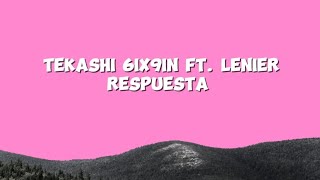 TEKASHI 6IX9IN  RESPUESTA FT LENIER lyric [upl. by Thessa]