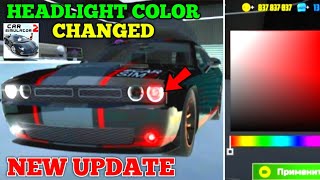 Finally Car Simulator 2 New Update Next Week😱💯 Headlight Color Change Gameplay 😍 Harsh in Game [upl. by Winslow]