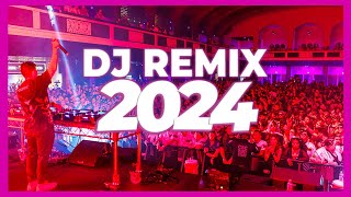 DJ REMIX MIX 2024  Mashups amp Remixes of Popular Songs 2024  DJ Remix Club Music Songs Mix 2024 🥳 [upl. by Wilfreda]