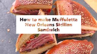 How to make Muffuletta New Orleans Sicilian Sandwich [upl. by Alrad604]