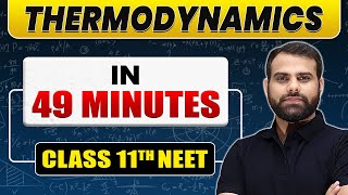 Complete THERMODYNAMICS in 49 Minutes  Class 11th NEET [upl. by Eneluj]