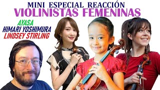 MINI ESPECIAL VIOLINISTAS  Ayasa  Lindsey Stirling  Himari Yoshimura  REACCIÓN reaction [upl. by Ozen593]