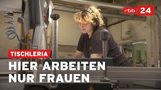 Frauen im Handwerk Berlinerinnen führen Tischlerei [upl. by Dowlen]