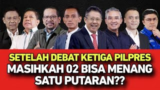 SETELAH DEBAT KETIGA PILPRES  MASIHKAH 02 BISA MENANG SATU PUTARAN [upl. by Little]