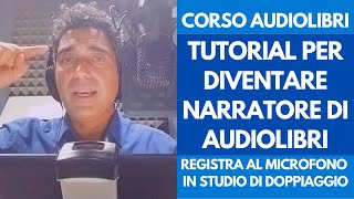 Tutorial Narratore Audiolibri come Registrare un Audiolibro in Sala di Doppiaggio  Corso Dizione [upl. by Enitsua]