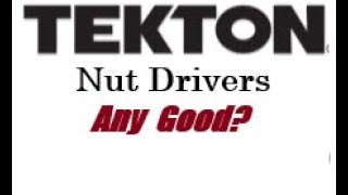 TEKTON Nut Drivers  Any Good [upl. by Ylrehc266]