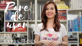 NÃO FALE estas 6 EXPRESSÕES – Troque o negativo pelo positivo [upl. by Woodward]